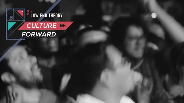 Culture Forward: Low End Theory