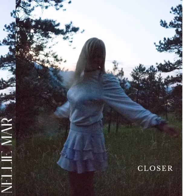 Nellie Mar - Closer