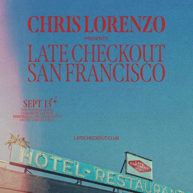 LATE CHECKOUT - CHRIS LORENZO