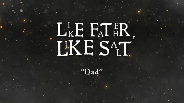LIKE FATHER, LIKE SALT - Original Music