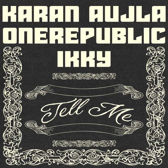 TELL ME BY KARAN AUJLA AND ONE REPUBLIC ( ALTERNATIVE COVER )
