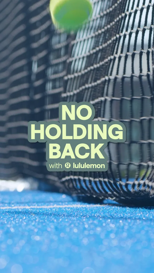 lululemon x Padel Up - No Holding Back