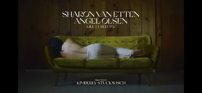 Sharon Van Etten + Angel Olsen “Like I Used To”