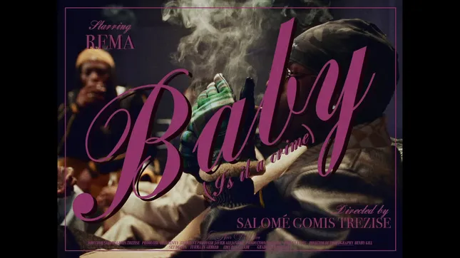 Rema - Baby (Is it a Crime) Music Video