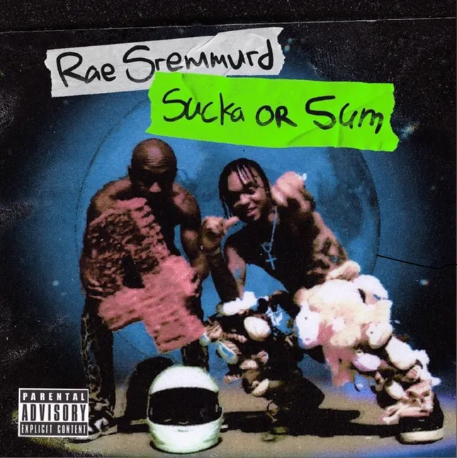 Rae Sremmurd - “Sucka or Sum”