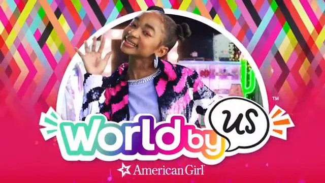 That Girl Lay Lay x @American girl | A World By Us!