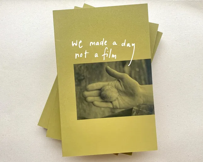 we made a day, not a film