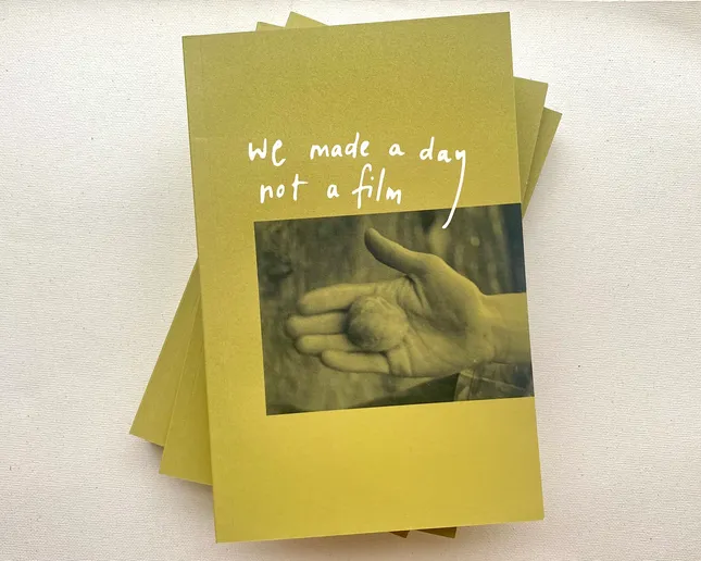 we made a day, not a film