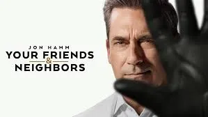 Your Friends & Neighbors
