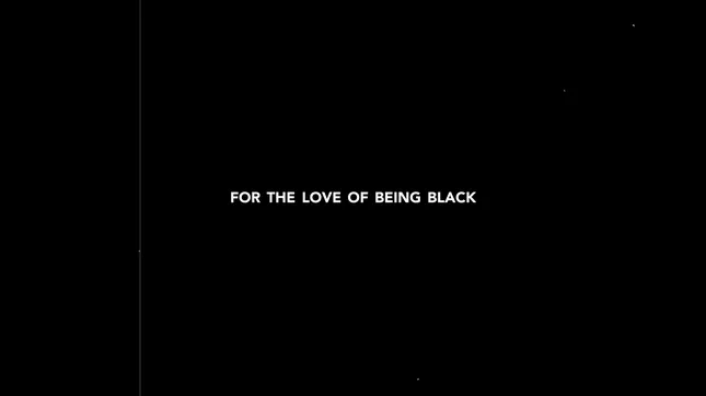 For The Love Of Being Black