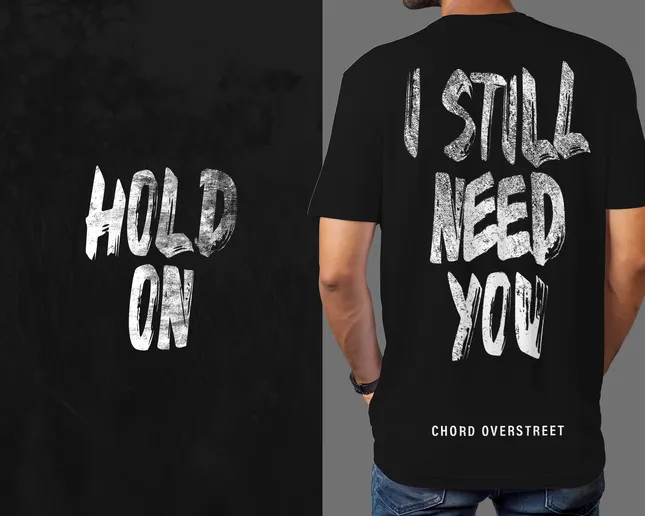 "Hold On (I Still Need You)" Merch Design