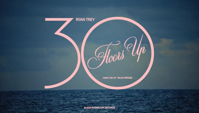 Title Card for Ryan Trey “30 Floors Up” Official Music Video