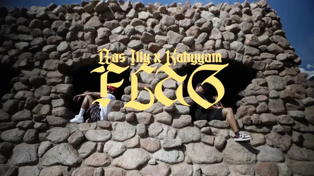 Ras Illy x Kahyyam - Flag (Official Music Video)