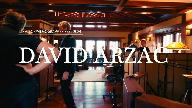 David Arzac - Director/Videography Reel