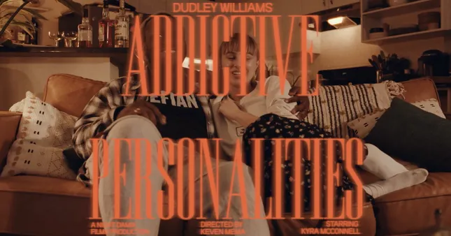Addictive Personalities - Dudley Williams (Music Video)