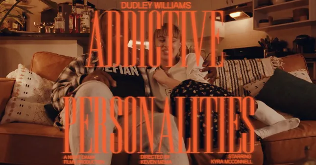 Addictive Personalities - Dudley Williams (Music Video)