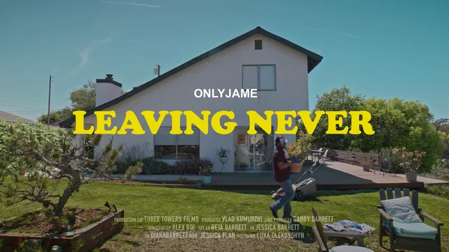 Leaving Never. Onlyjame