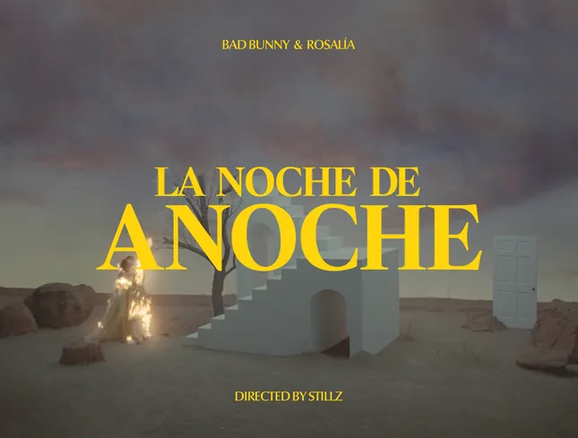 LA NOCHE DE ANOCHE - BAD BUNNY x ROSALÍA.