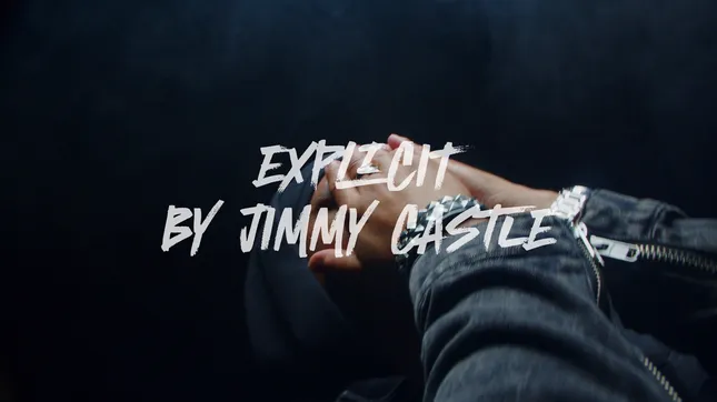 Explicit by Jimmy castle official music e
