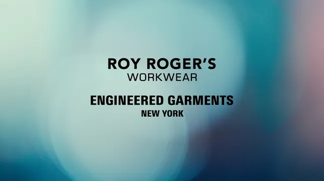 ROY ROGERS WORKWEAR X ENGINEERED GARMENTS NEW YORK