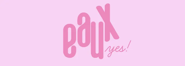 eaux yes! Intimates