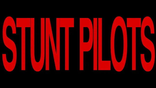 Stunt Pilots - SELL OUT