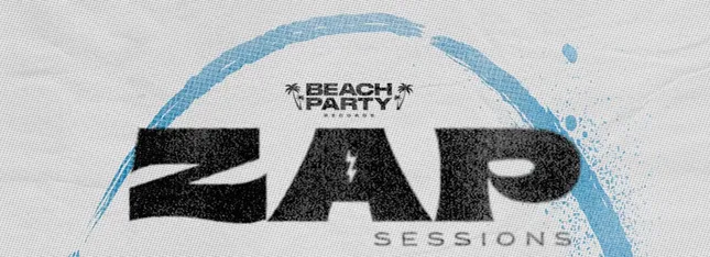 Beach Party Records Presents: ZAP Sessions