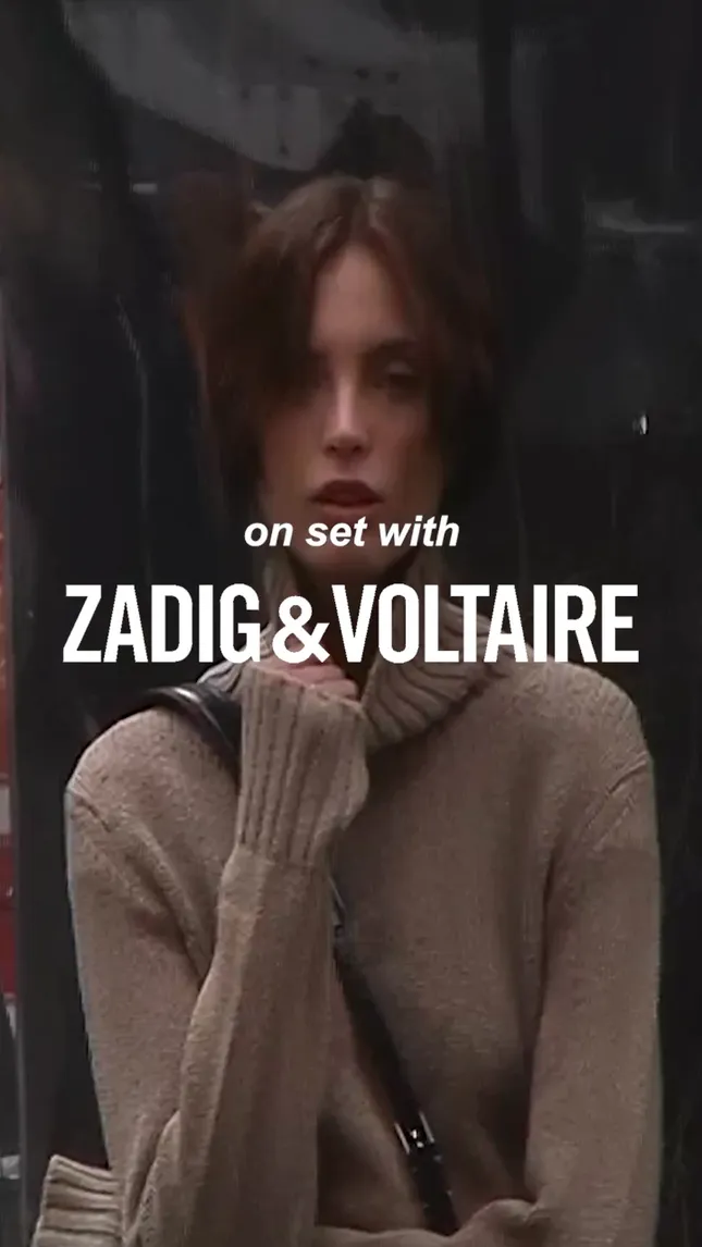 Zadig & Voltaire - On Set