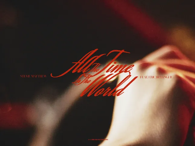 All the time in the world - Stevie Mathew ft Eric Belinger