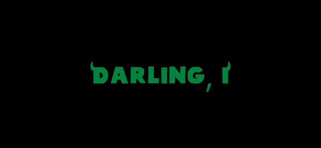 Darling I