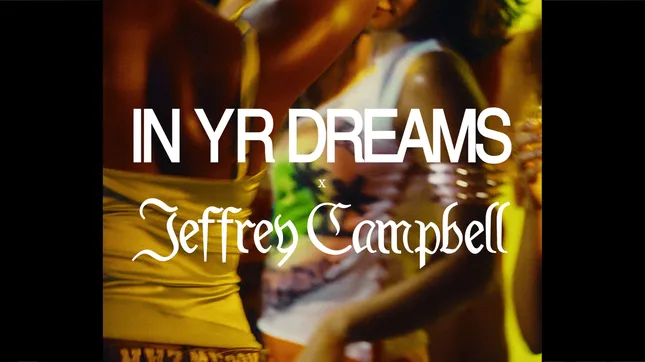 IN YR DREAMS x JEFFRY CAMPBELL