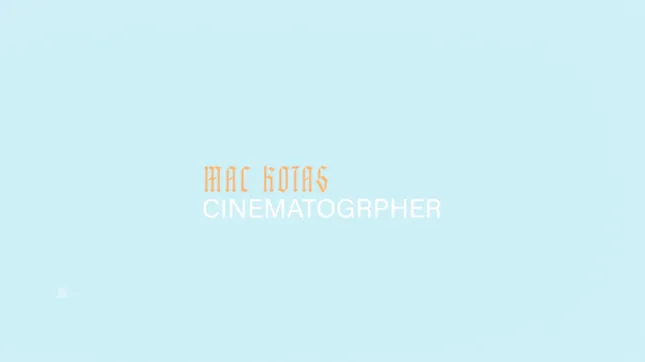 Mac Kotas Cinematography Reel