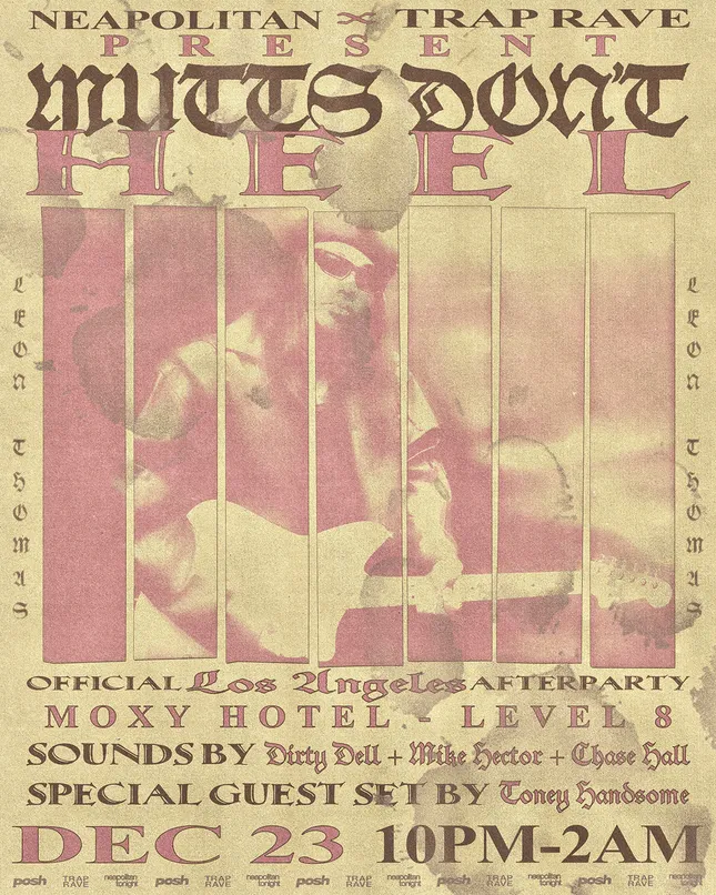 Leon Thomas x Neapolitan Tonight “Mutts Don’t Heel” Tour After Party Flyer