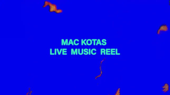 Mac Kotas Live Music Reel 2026