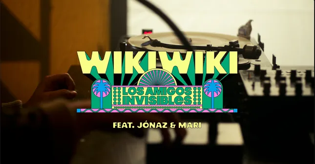 Amigos Invisibles feat. Jónaz & Mari • “Wiki Wiki”