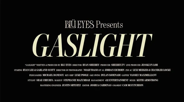 “Gaslight” by BLU EYES