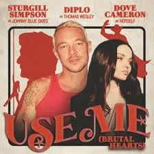 Diplo - "Use Me (Brutal Hearts)"