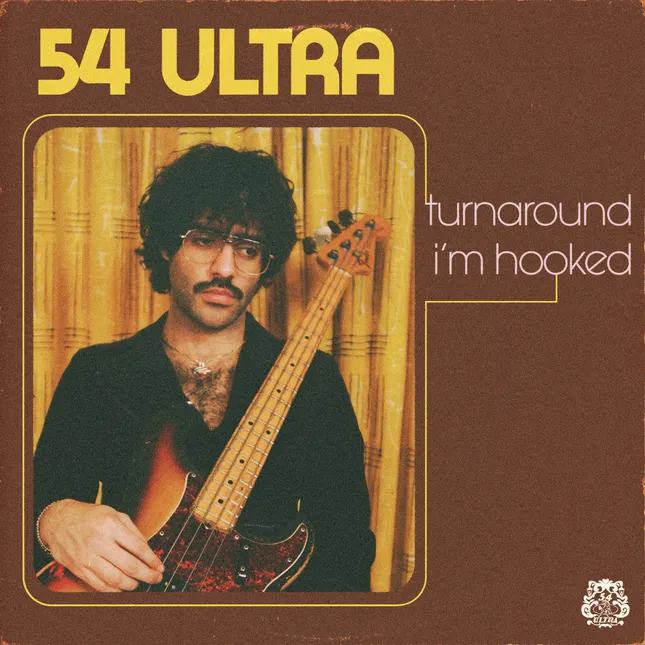 54 Ultra - Turnaround / I’m Hooked (Single Cover)