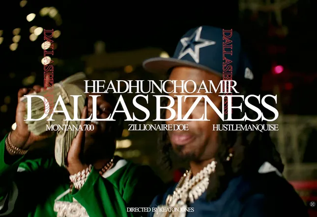 HeadHuncho Amir: Dallas Bizness (w/ Montana 700/Zillionaire Doe/Hustleman Quise)