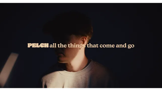 Pelch - All the things that come and go