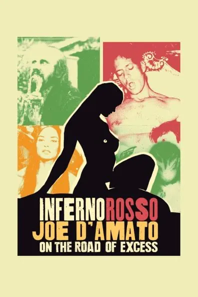 INFERNO ROSSO: JOE D’AMATO - ON THE ROAD OF EXCESS