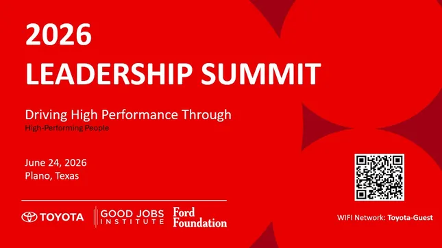 Ford Foundation x Good Jobs Institute X Toyota: Leadership Summit Conference