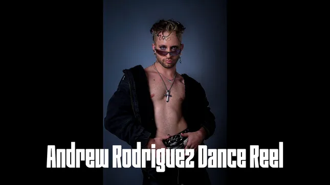 Dance Reel: Andrew Rodriguez
