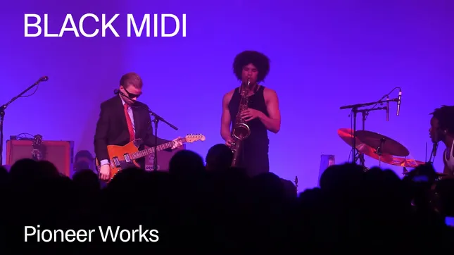Black Midi Live - Pioneer Works