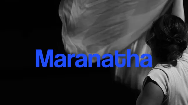 Maranatha - A Short Doc