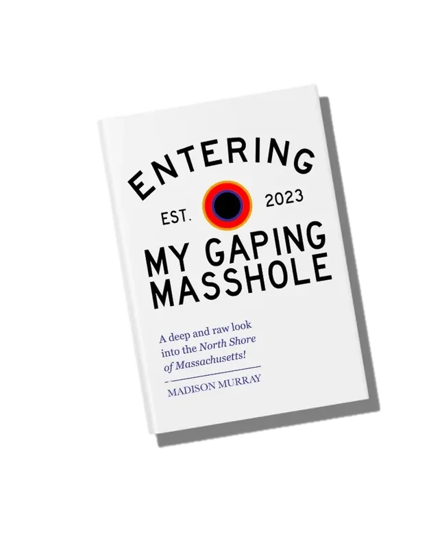 My Gaping Masshole