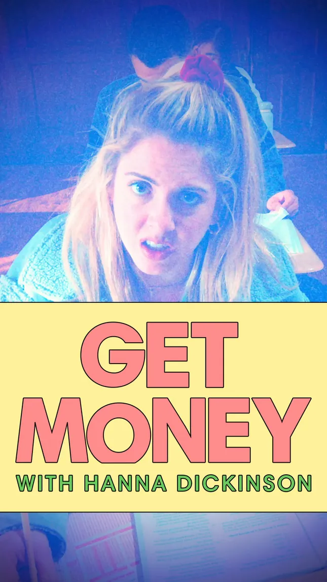 GET MONEY with Hanna Dickinson