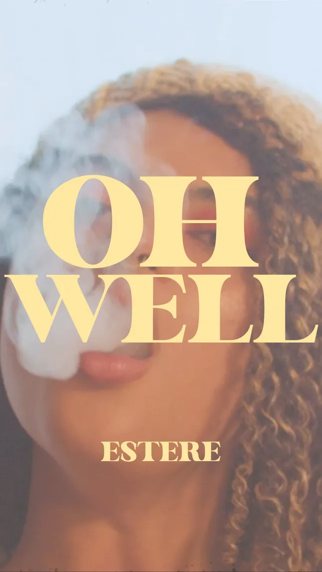 Oh Well - Estére