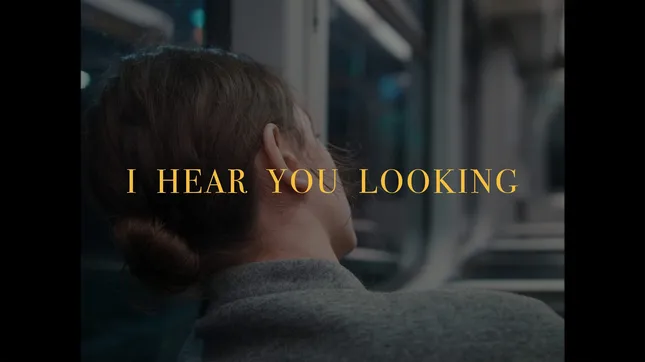 I Hear You Looking
