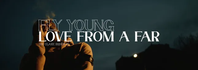 Fly Young - Love From A Far